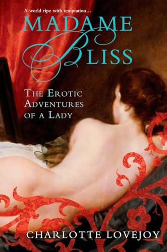 Madame Bliss: The Erotic Adventures of a Lady - Click to Buy