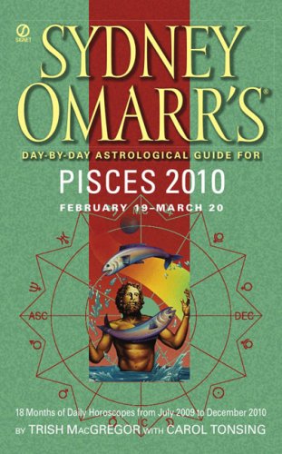 Sydney Omarr's Day-By-Day Astrological Guide for the Year 2010: Pisces (SYDNEY OMARR'S DAY BY DAY ASTROLOGICAL GUIDE FOR PISCES) - Click to Buy
