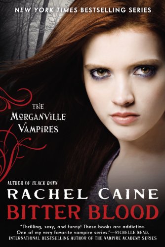 The Morganville Vampires - Bitter Blood