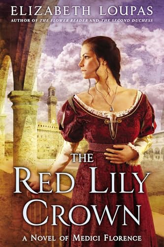 The Red Lily Crown: A Novel of Medici Florence - Click to Buy
