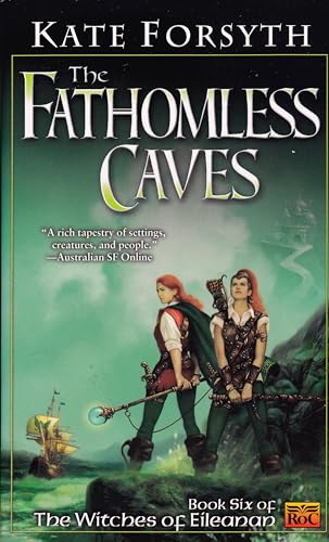 The Fathomless Caves: Book Six of the Witches of Eileanan - Click to Buy