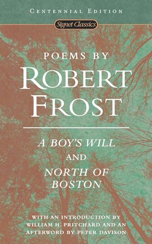 Poems by Robert Frost: A Boy's Will and North of Boston - Click to Buy
