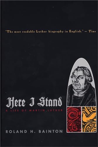 Here I Stand: A Life of Martin Luther - Click to Buy