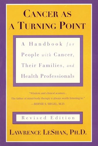 Cancer As a Turning Point: A Handbook for People with Cancer, Their Families, and Health Professionals - Revised Edition - Click to Buy