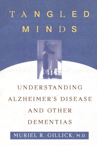 Tangled Minds: Understanding Alzheimer's Disease And Other Dementias - Click to Buy
