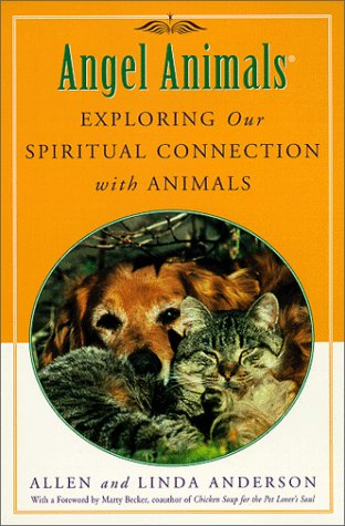 Angel Animals: Spiritual Lessons Animals Teach Us