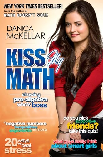 Kiss My Math: Showing Pre-Algebra Who's Boss (McKellar Math) - Click to Buy