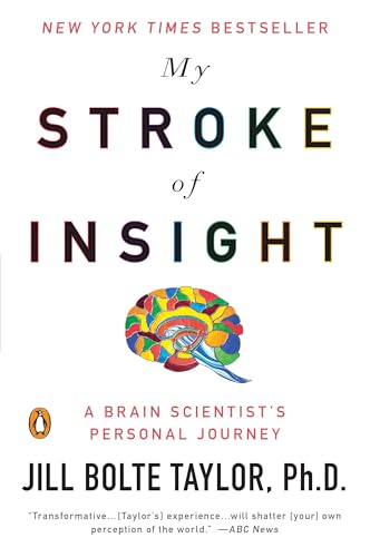 My Stroke of Insight: A Brain Scientist's Personal Journey - Click to Buy