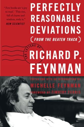 Perfectly Reasonable Deviations from the Beaten Track: The Letters of Richard P. Feynman - Click to Buy