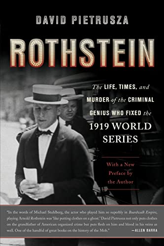 Rothstein: The Life, Times, and Murder of the Criminal Genius Who Fixed the 1919 World Series - Click to Buy