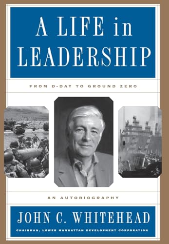 A Life In Leadership: From D-Day to Ground Zero: An Autobiography - Click to Buy