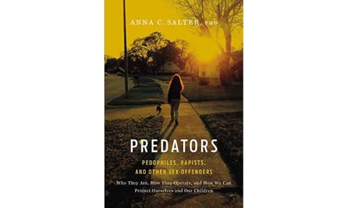 Predators: Pedophiles, Rapists, And Other Sex Offenders - Click to Buy