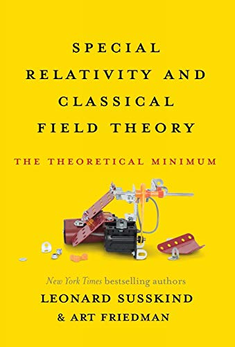 Special Relativity and Classical Field Theory: The Theoretical Minimum - Click to Buy