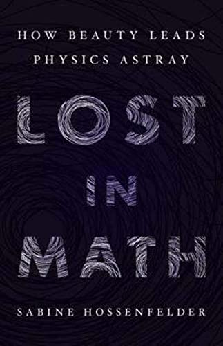 Lost in Math: How Beauty Leads Physics Astray - Click to Buy