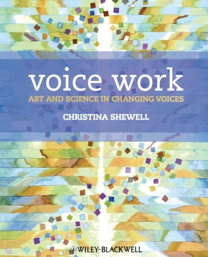 Voice Work - Art and Science in Changing Voices + WS - Click to Buy