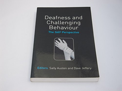 Deafness and Challenging Behaviour: The 360° Perspective - Click to Buy