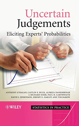 Uncertain Judgements: Eliciting Experts' Probabilities - Click to Buy