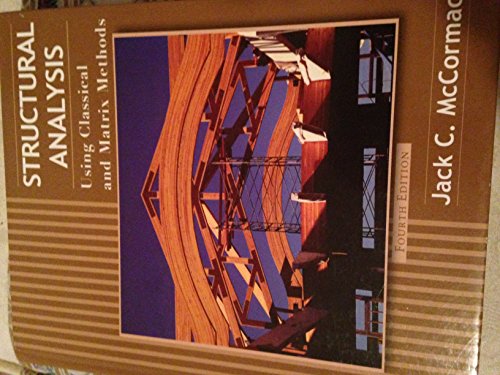 Structural Analysis: Using Classical and Matrix Methods - Click to Buy