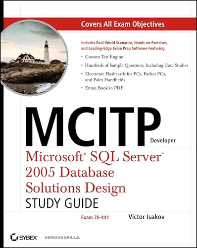 MCITP Developer: Microsoft SQL Server 2005 Database Solutions Design Study Guide (Exam 70-441) - Click to Buy