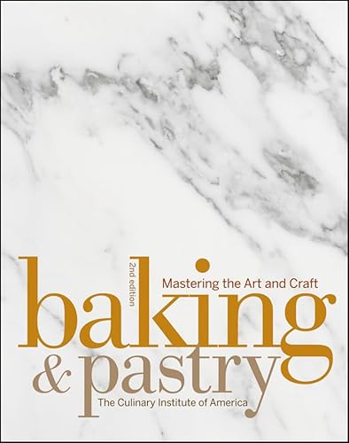 Baking & Pastry: Mastering the Art and Craft