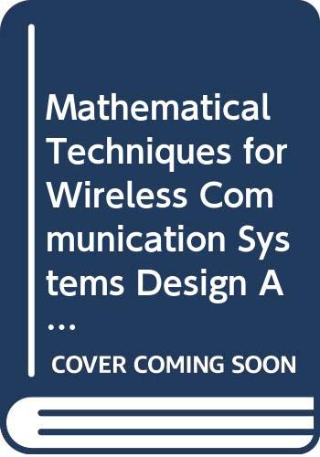 Mathematical Techniques for Wireless Communication Systems Design And Analysis - Click to Buy