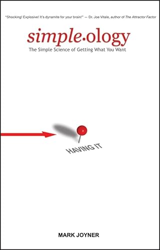 Simpleology: The Simple Science of Getting What You Want - Click to Buy