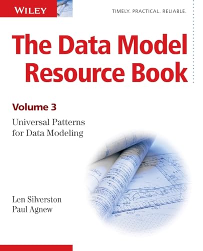 The Data Model Resource Book: Volume 3: Universal Patterns for Data Modeling - Click to Buy