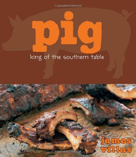 Pig: King of the Southern Table - Click to Buy