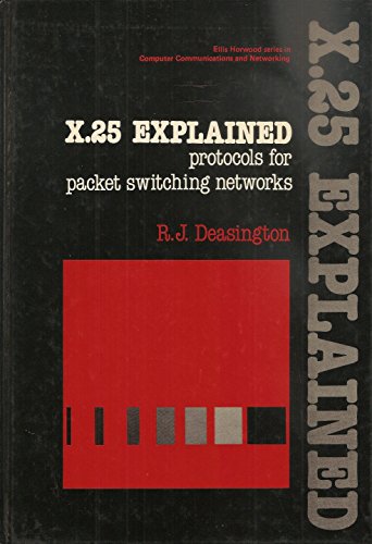 X.25 Explained: Protocols for Packet Switching Networks (Computers & Their Applications Series) - Click to Buy