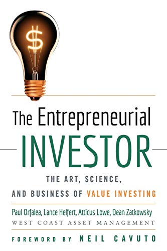 The Entrepreneurial Investor: The Art, Science, and Business of Value Investing - Click to Buy