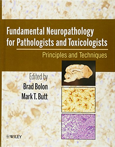 Fundamental Neuropathology for Pathologists and Toxicologists: Principles and Techniques
