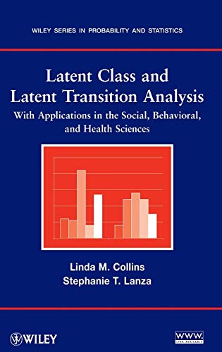 Latent Class and Latent Transition Analysis: With Applications in the Social, Behavioral, and Health Sciences - Click to Buy