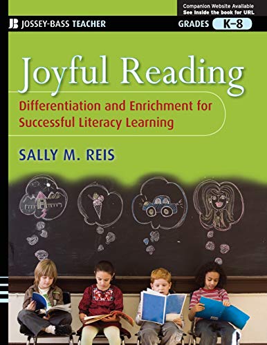 Joyful Reading: Differentiation and Enrichment for Successful Literacy Learning, Grades K-8 - Click to Buy