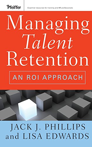 Managing Talent Retention: An ROI Approach - Click to Buy