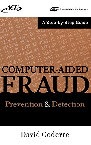Computer Aided Fraud Prevention and Detection: A Step by Step Guide - Click to Buy