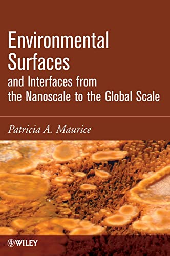 Environmental Surfaces and Interfaces from the Nanoscale to the Global Scale - Click to Buy