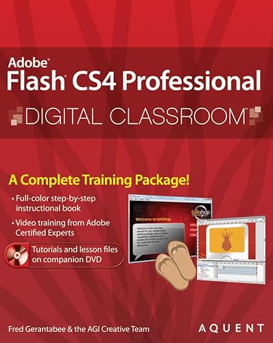 Flash CS4 Professional Digital Classroom, (Book and Video Training)