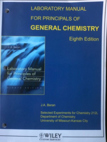 Laboratory Manual for Principles of General Chemistry, 8th Edition Chem 212 University of Missouri - Click to Buy