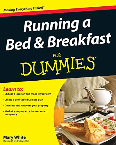 Running a Bed and Breakfast For Dummies - Click to Buy