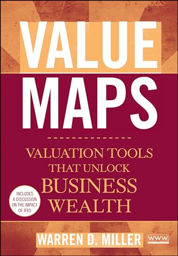 Value Maps: Valuation Tools That Unlock Business Wealth - Click to Buy