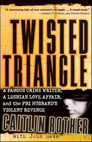 Twisted Triangle: A Famous Crime Writer, a Lesbian Love Affair, and the FBI Husband's Violent Revenge - Click to Buy
