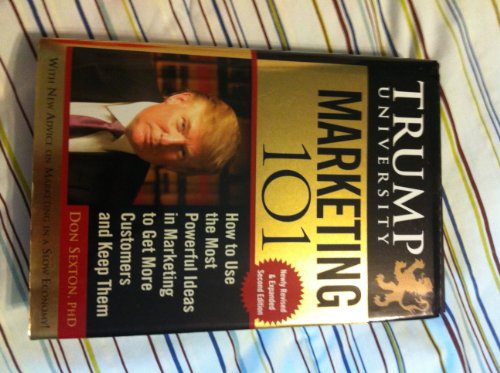Trump University Marketing 101: How to Use the Most Powerful Ideas in Marketing to Get More Customers - Click to Buy