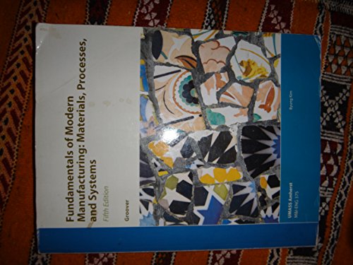 Fundamentals of Modern Manufacturing: Materials, Processes, and Systems - Click to Buy