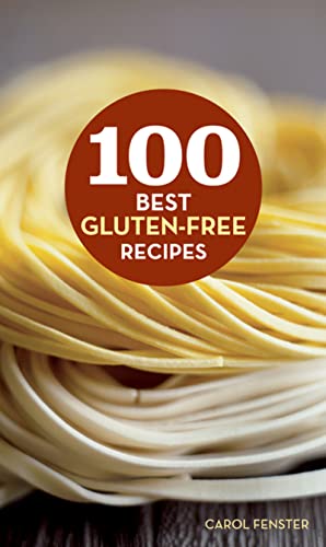100 Best Gluten-Free Recipes (100 Best Recipes) - Click to Buy