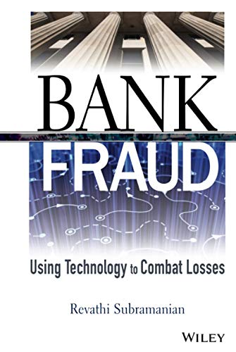 Bank Fraud: Using Technology to Combat Losses - Click to Buy
