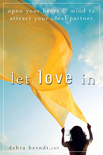 Let Love In: Open Your Heart and Mind to Attract Your Ideal Partner - Click to Buy
