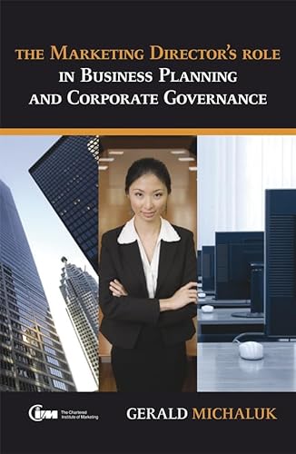 The Marketing Director's Role in Business Planning and Corporate Governance - Click to Buy
