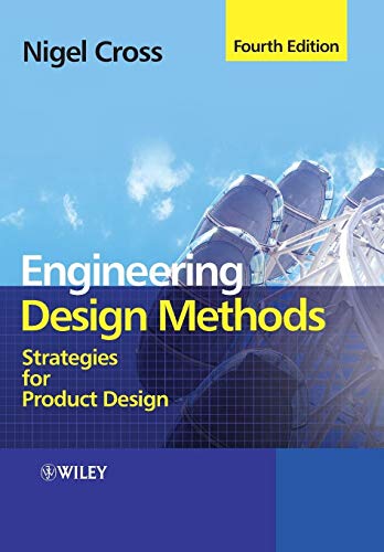 Engineering Design Methods 4e: Strategies for Product Design