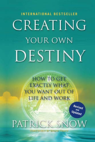 Creating Destiny: How to Get Exactly What You Want Out of Life and Work - Click to Buy