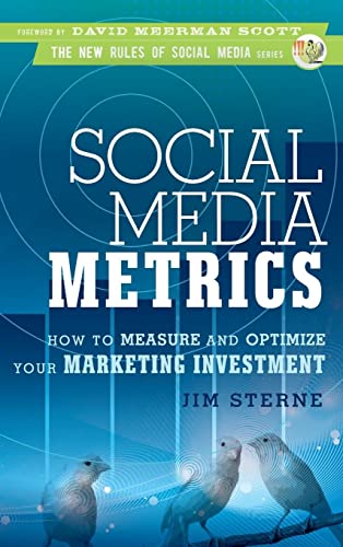 Social Media Metrics: How to Measure and Optimize Your Marketing Investment - Click to Buy